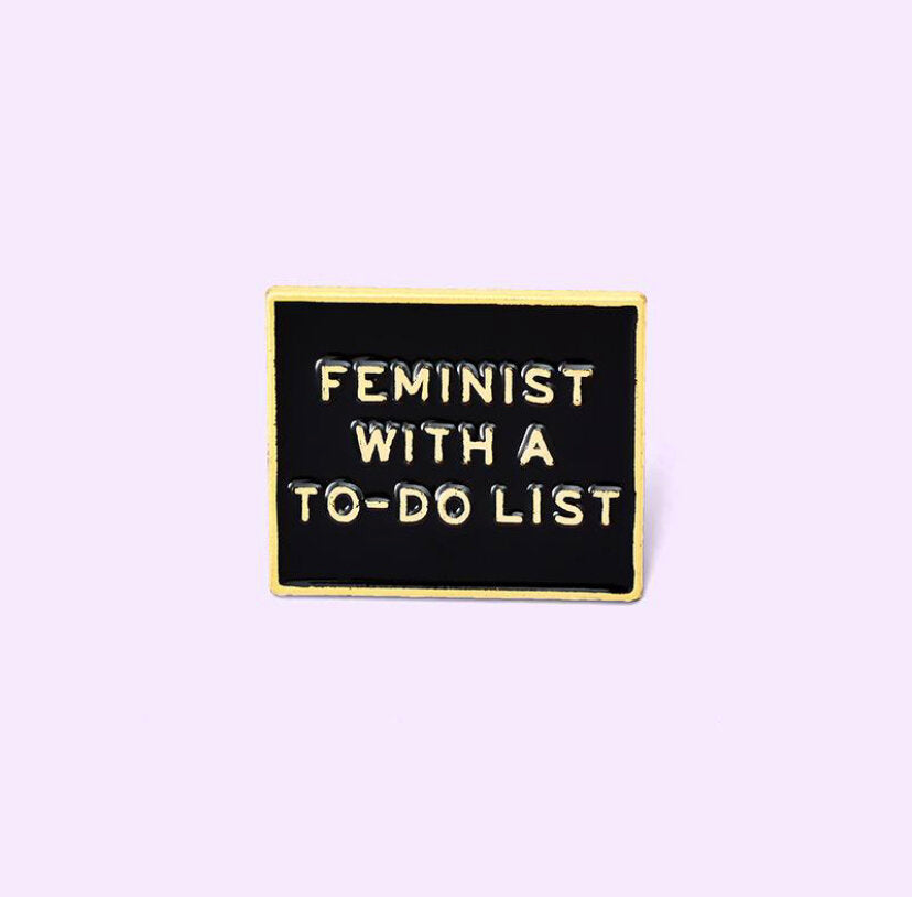Feminist With a To-Do List Enamel Pin